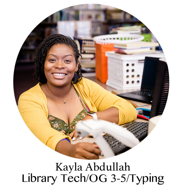 Kayla Abdullah Library Tech / OG 3-5 / Typing